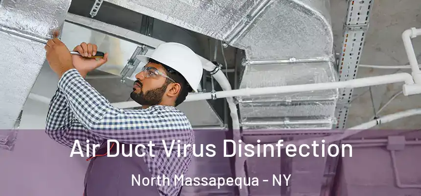  Air Duct Virus Disinfection North Massapequa - NY