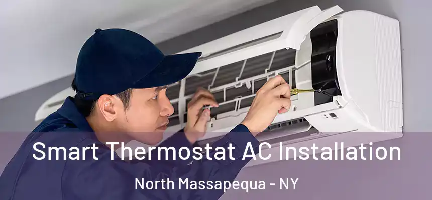 Smart Thermostat AC Installation North Massapequa - NY