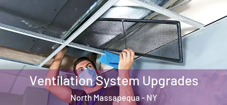  Ventilation System Upgrades North Massapequa - NY